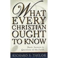 thumbnail image 2 of What Every Christian Ought to Know: Basic Answers to Questions of the Faith, (Paperback), 2 of 2