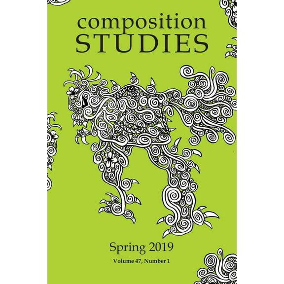 Composition Studies 47.1 (Spring 2019) (Paperback)
