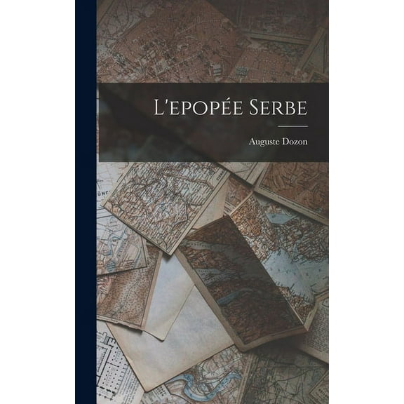 L'epopée Serbe (Hardcover)