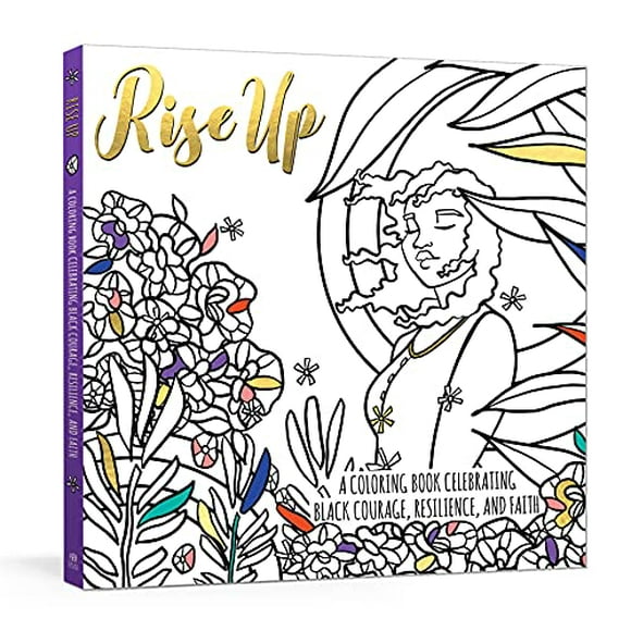 Pre-Owned Rise Up: A Coloring Book Celebrating Black Courage, Resilience, and Faith Paperback 0593234936 9780593234938 Ink Willow