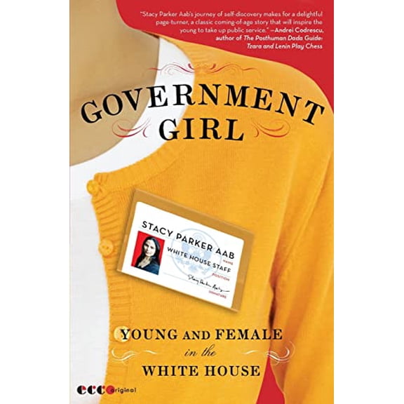 Pre-Owned Government Girl: Young and Female in the White House, 9780061672224, 006167222X, Paperback,