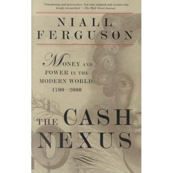 Cash Nexus, Niall Ferguson Paperback