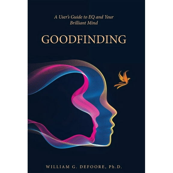 Goodfinding: A User's Guide to EQ and Your Brilliant Mind, (Hardcover)