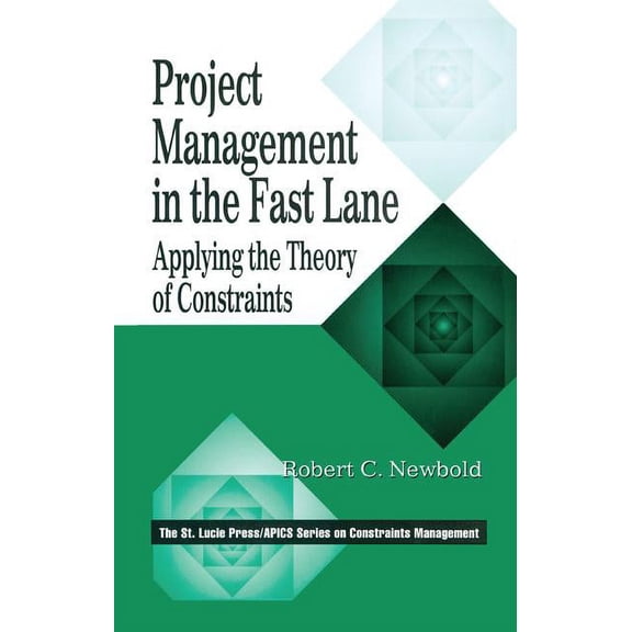 The CRC Press Constraints Management Project Management in the Fast Lane: Applying the Theory of Constraints, (Hardcover)