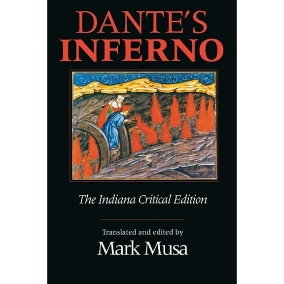 Indiana Masterpiece Editions Dante's Inferno, the Indiana Critical Edition, (Paperback)