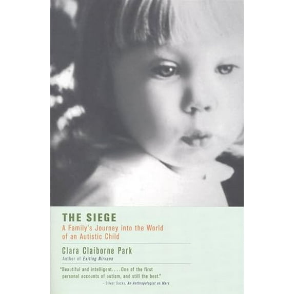 Pre-Owned The Siege: A Family's Journey Into the World of an Autistic Child (Paperback) 0316690694 9780316690690