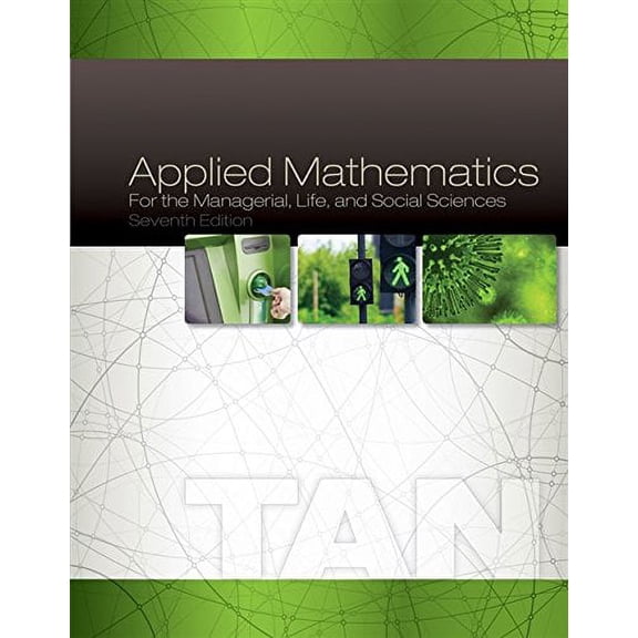 Applied Mathematics for the Managerial, Life, and Social Sciences (Hardcover) by Soo T Tan