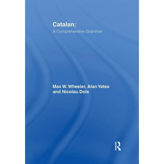 Routledge Comprehensive Grammars Catalan: A Comprehensive Grammar, (Paperback)