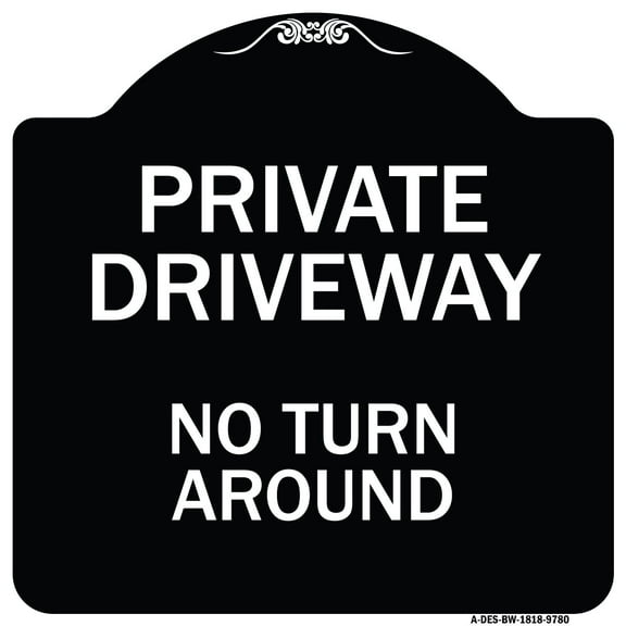 SignMission A-DES-BW-1818-9780 18 x 18 in. Designer Series Sign - Private Driveway No Turn Around, Black & White