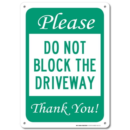 School Center Signs Please Do Not Block Driveway Thank You Sign - No Parking Signs - 10