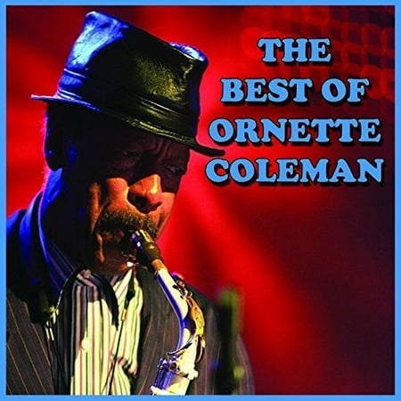 The Best Of Ornette Coleman (Ornette Coleman Best Albums)
