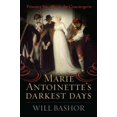 thumbnail image 1 of Marie Antoinette's Darkest Days, Will Bashor Couverture Rigide, 1 of 1