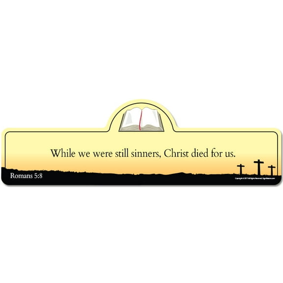 Romans 5:8 Bible Verse Sign | While we were still sinners Christ died for us.