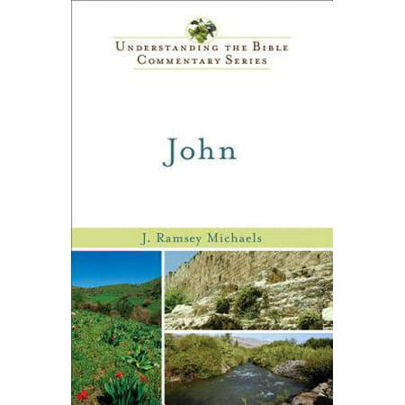 John (Understanding the Bible Commentary Series) - (Best Bible Commentary Series)