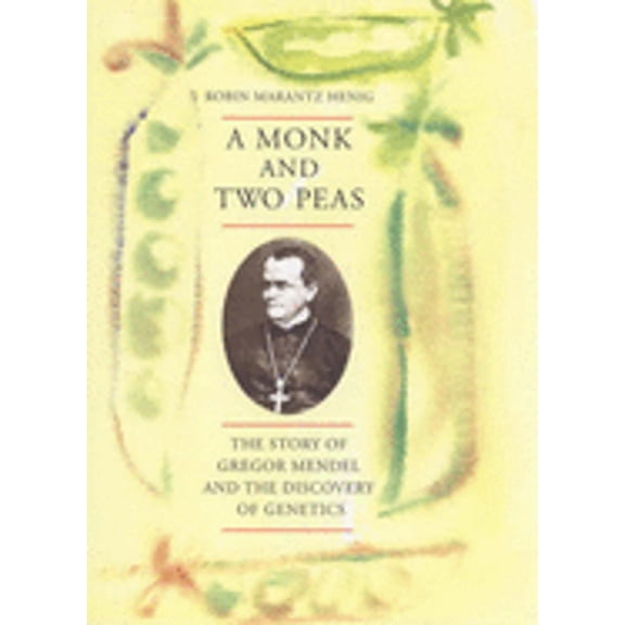 Pre-Owned A Monk and Two Peas: The Story of Gregor Mendel and the Discovery of Genetics (Hardcover) 0297643657 9780297643654