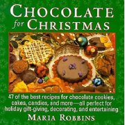 Chocolates for Christmas : 50 of the Best Recipes for Chocolate Cookies, Cakes, Candies And... (Paperback)