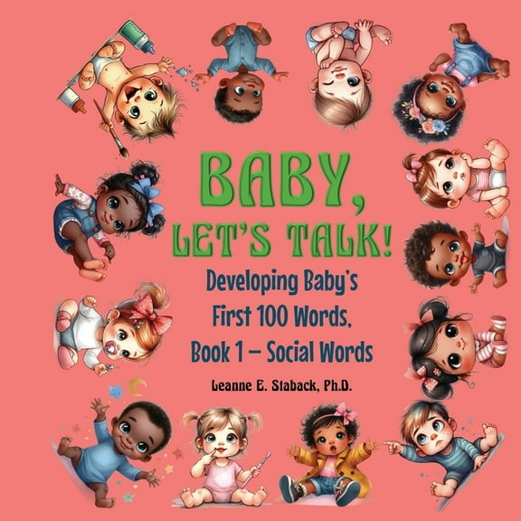 Developing Baby's First 100 Words Baby, Let's Talk! Developing Baby's First 100 Words: Book 1 - Social Words, Book 1, (Paperback)