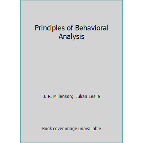 Pre-Owned Principles of Behavioral Analysis (Hardcover) 002381280X 9780023812804
