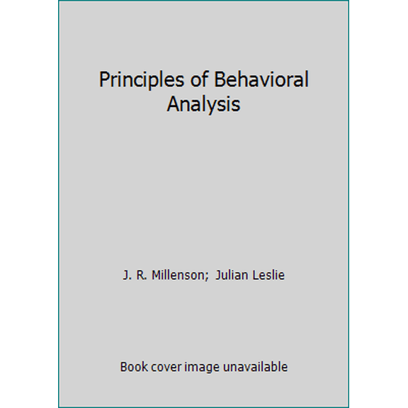 Pre-Owned Principles of Behavioral Analysis (Hardcover) 002381280X 9780023812804