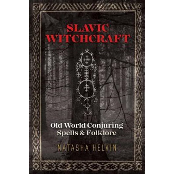 Pre-Owned Slavic Witchcraft: Old World Conjuring Spells and Folklore