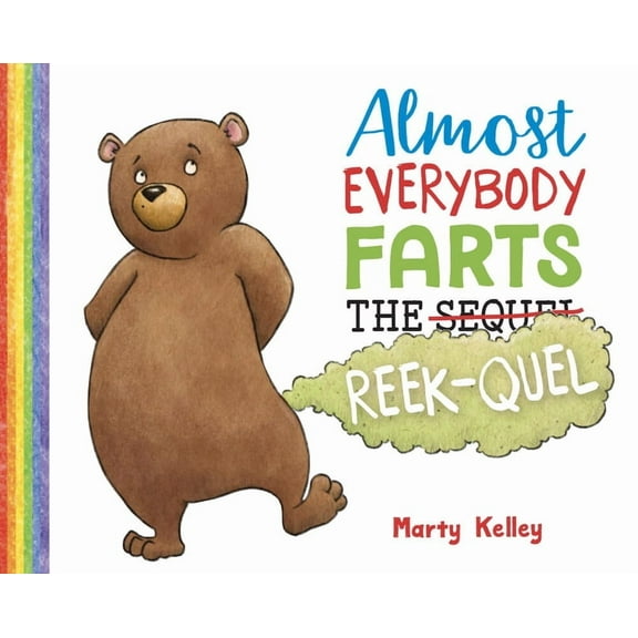 Everybody Farts Almost Everybody Farts: The Reek-Quel, (Hardcover)