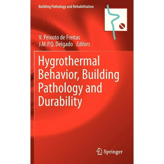 Building Pathology and Rehabilitation Hygrothermal Behavior, Building Pathology and Durability, Book 1, (Hardcover)