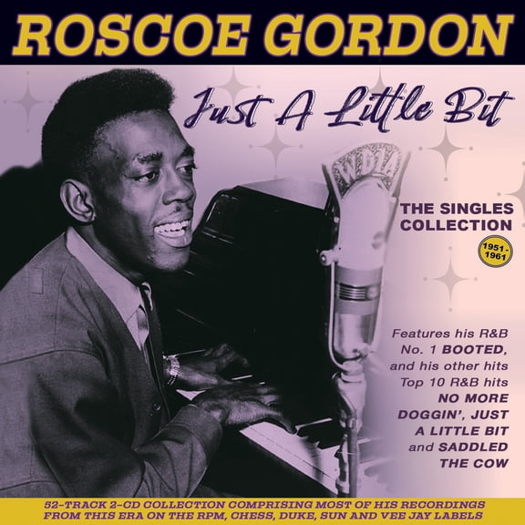 Roscoe Gordon - Just A Little Bit: The Singles Collection 1951-61 - Blues - CD