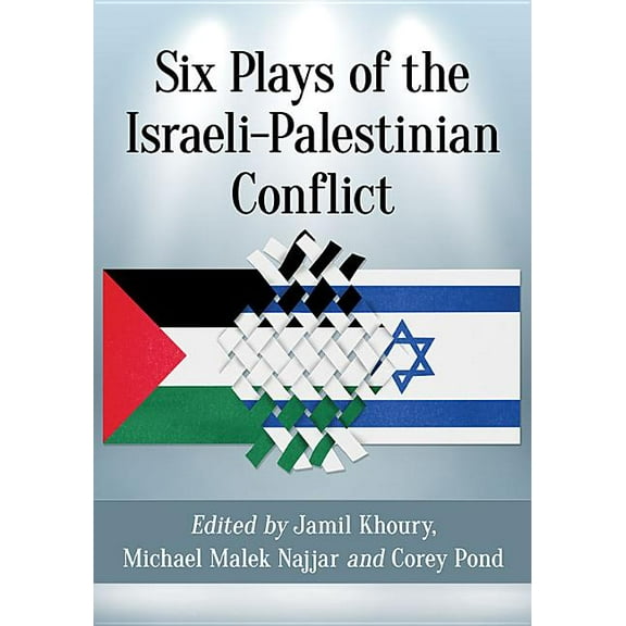 Six Plays of the Israeli-Palestinian Conflict, (Paperback)