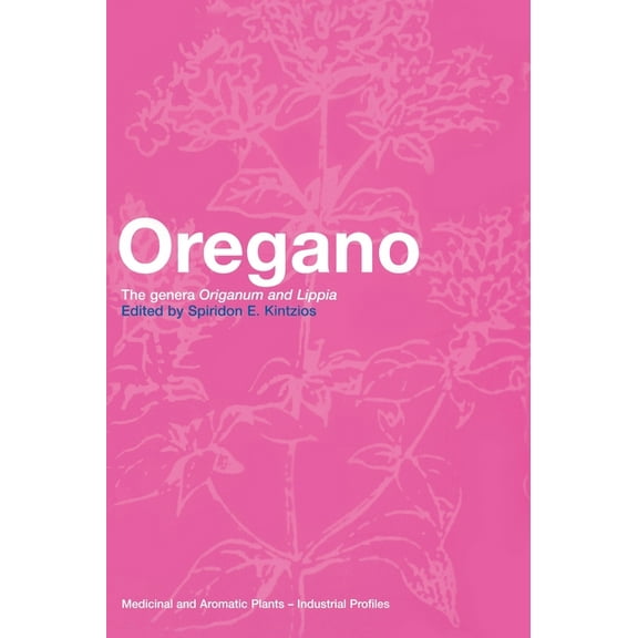 Medicinal and Aromatic Plants - Industri Oregano: The genera Origanum and Lippia, (Hardcover)