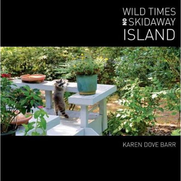 Pre-Owned Wild Times on Skidaway Island (Hardcover) 1939521041 9781939521040