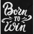 thumbnail image 2 of Born Win Winner Victory Motivation Girls Kids T Shirt Tees Teen Brisco Brands X, 2 of 5