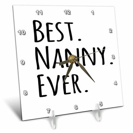 3dRose Best Nanny Ever - Gifts for nannies aupairs or grandmas nicknamed Nanny - au pair gifts, Desk Clock, 6 by