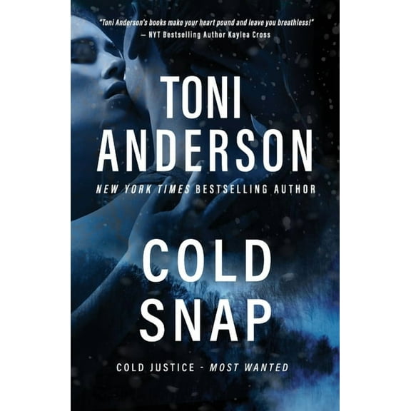 Cold Justice(r) - Most Wanted Cold Snap: A Romantic Suspense and Mystery, Book 3, (Paperback)