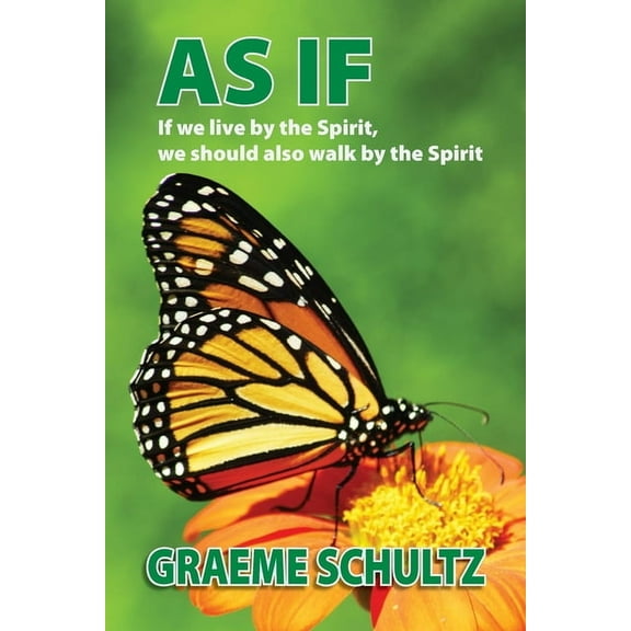 As If: If we live by the Spirit, we should also walk by the Spirit, (Paperback)