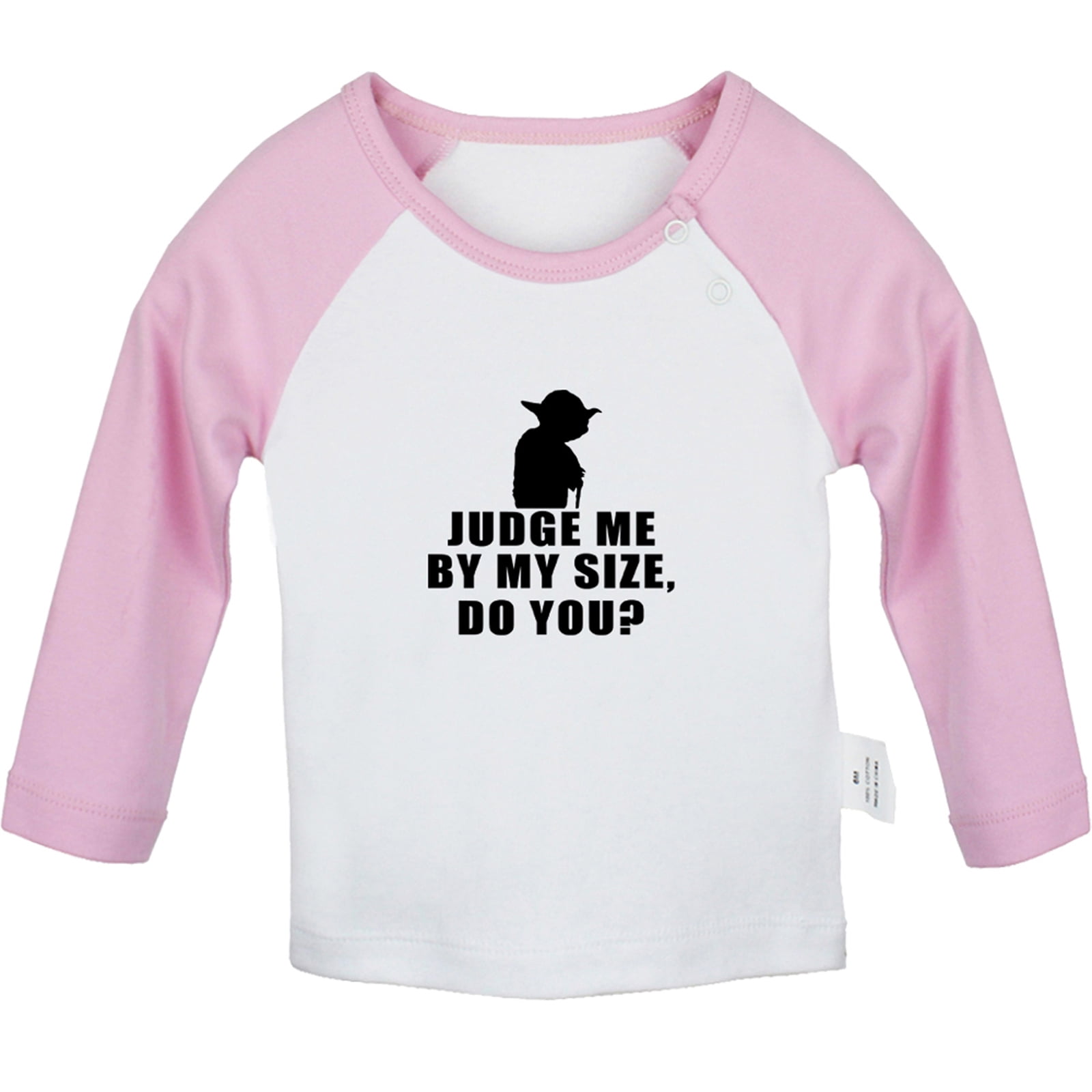 Judge Me By My Size Do You Funny T shirt For Baby Newborn Babies T shirts Infant Tops 0 24M Kids Graphic Tees Clothing Short Pink Raglan T shirt