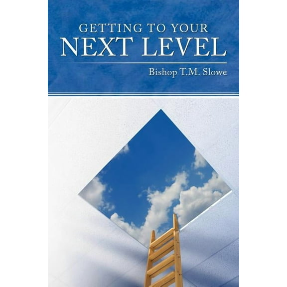 Getting to Your Next Level (Paperback)