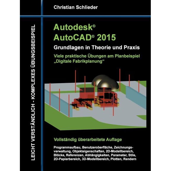 Autodesk AutoCAD 2015 - Grundlagen in Theorie und Praxis: Digitale Fabrikplanung, (Paperback)