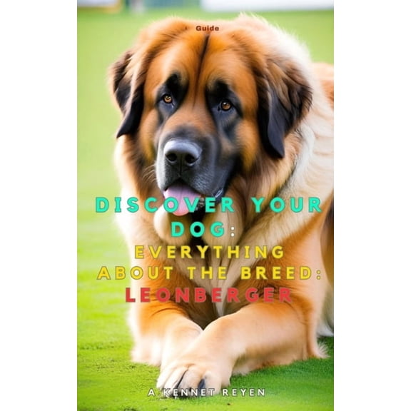 Discover your dog: Everything about the breed: Leonberger, (Paperback)