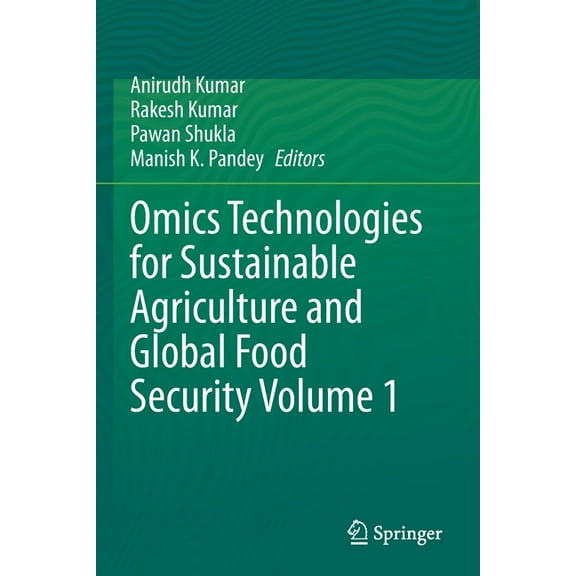 Omics Technologies for Sustainable Agriculture and Global Food Security Volume 1, (Paperback)