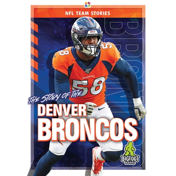 Pre-Owned NFL Team Stories The Story of the Denver Broncos, (Hardcover)