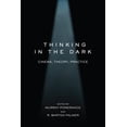 thumbnail image 2 of Thinking in the Dark : Cinema, Theory, Practice (Hardcover), 2 of 2