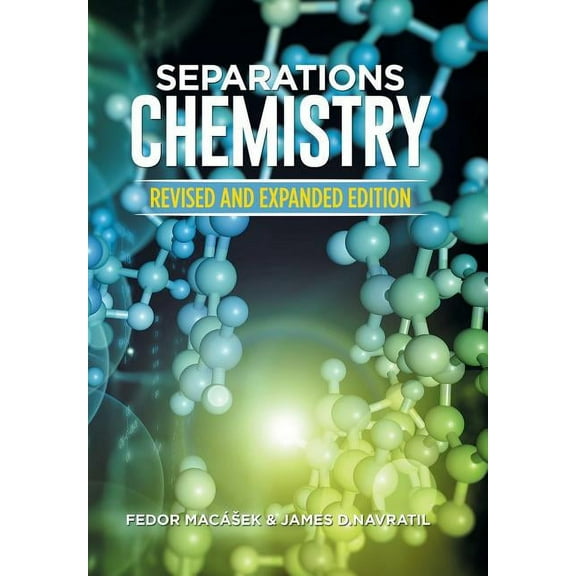 Separations Chemistry: Revised and Expanded Edition (Hardcover)