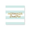 X&O Paper Goods ''Mermaids Drink Free'' Teal and White Striped Beverage Napkins, 20 ct., 5'' x 5''