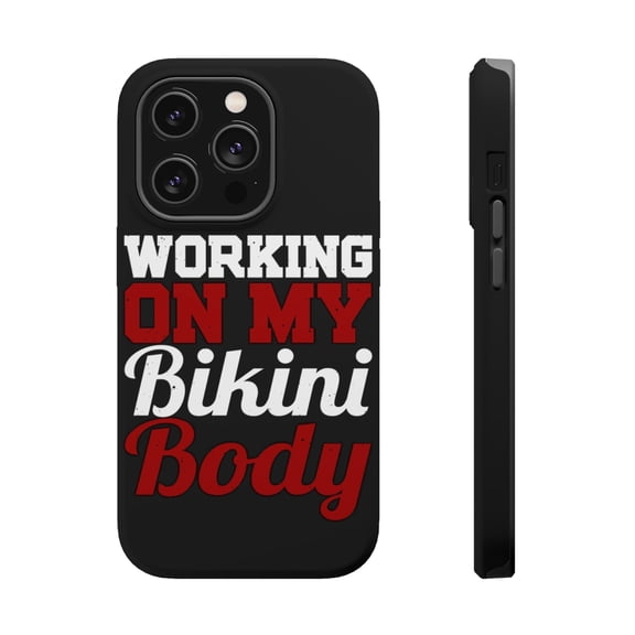 DistinctInk Tough Case for Apple iPhone 15 PRO (6.1" Screen), Compatible with MagSafe Charging - Working On My Bikini Body