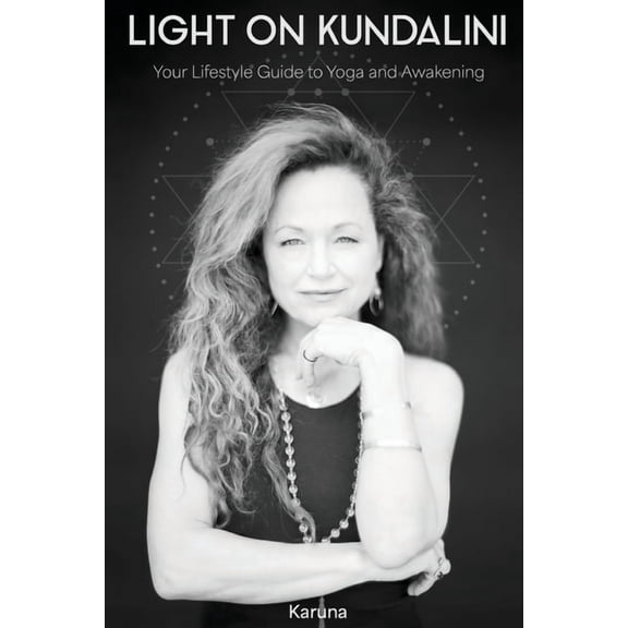 Light on Kundalini: Your Lifestyle Guide to Yoga and Awakening, (Paperback)