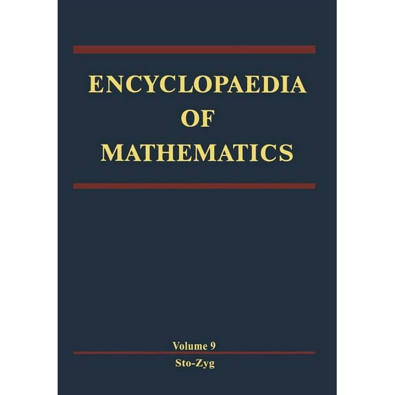 Encyclopaedia of Mathematics Encyclopaedia of Mathematics: Stochastic Approximation -- Zygmund Class of Functions, Book 9, (Paperback)