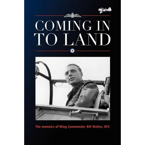 RAF & Military Aviation: War Stories, Tr Coming into Land: The story of an Oxfordshire man's twin passions, (Paperback)