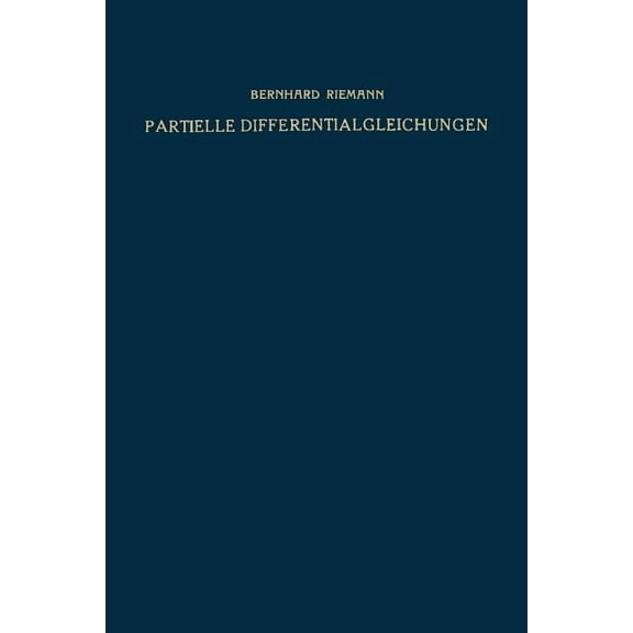 Partielle Differentialgleichungen Und Ihre Anwendungen Auf Physikalische Fragen, (Paperback)