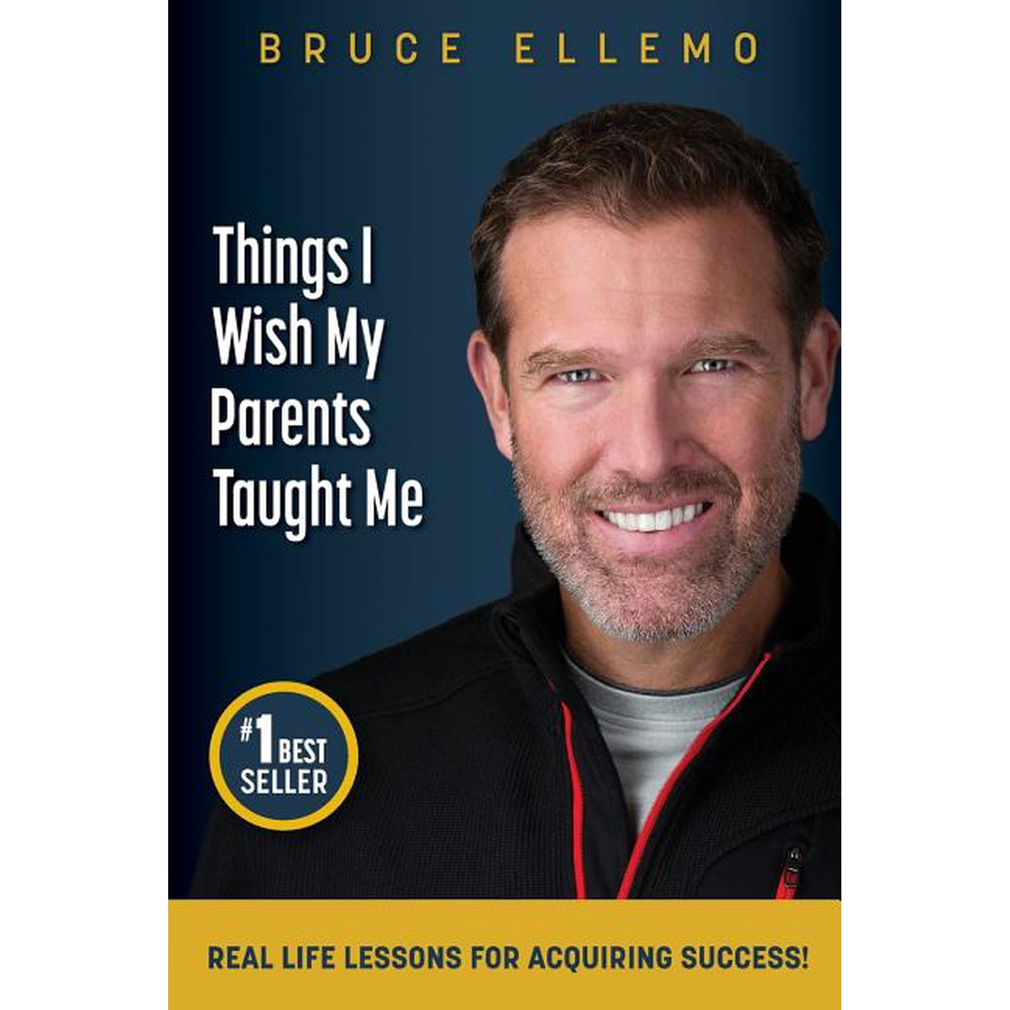 Things I Wish My Parents Taught Me: Real Life Lessons For Acquiring Success (Paperback)
