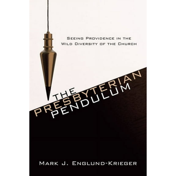 The Presbyterian Pendulum (Hardcover)